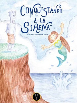 cover image of Conquistando a la sirena